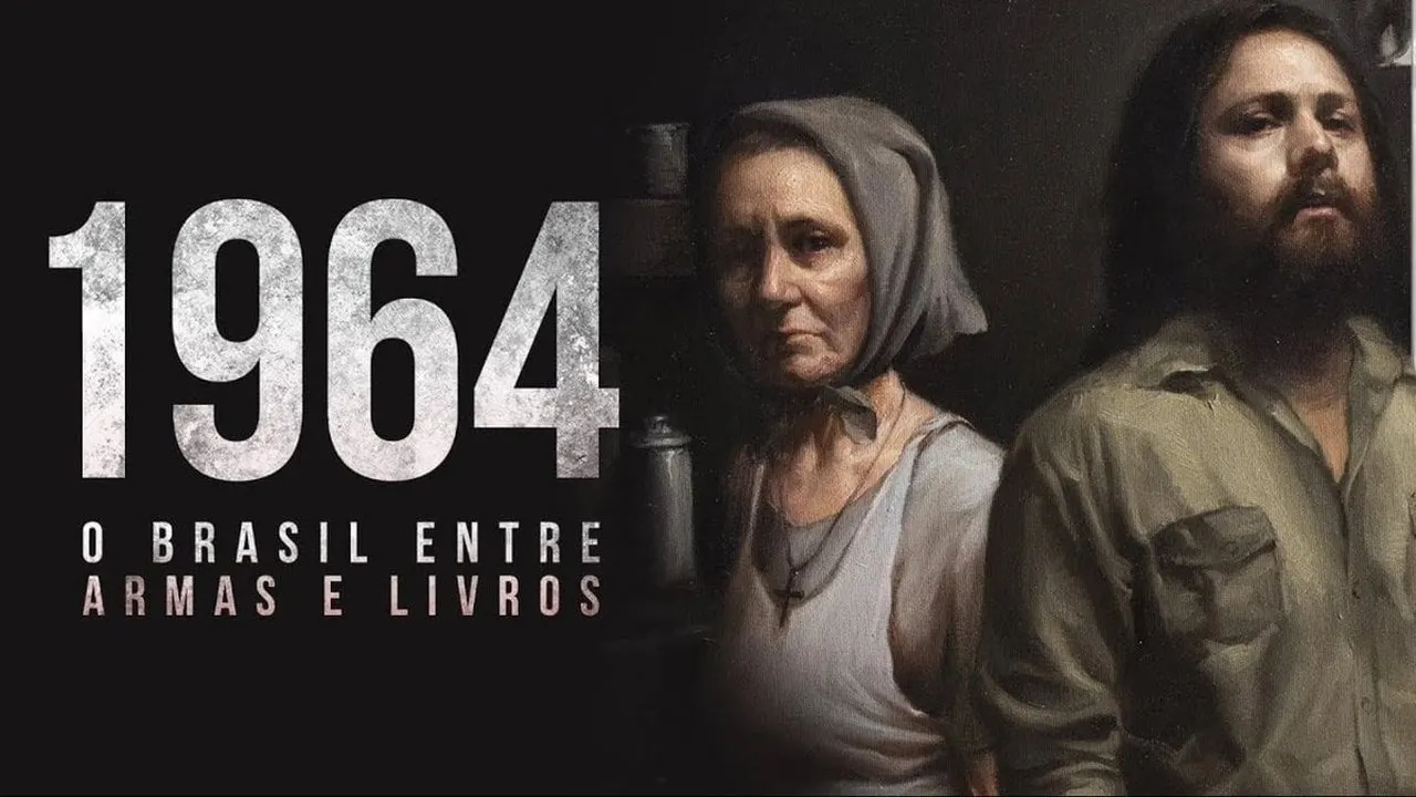 Cena de 1964: O Brasil Entre Armas e Livros (2019)