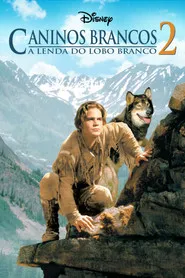 Pôster de Caninos Brancos 2: A Lenda do Lobo Branco