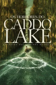 Pôster de Os Horrores do Caddo Lake