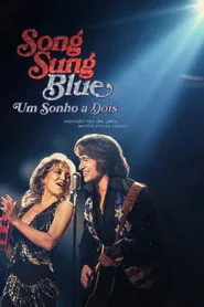 Pôster de Song Sung Blue: Um Sonho a Dois