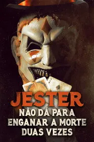 Pôster de Jester: Não Dá para Enganar A Morte Duas Vezes