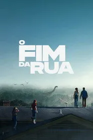 Pôster de O Fim da Rua