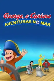 Pôster de George, o Curioso: Aventuras no Mar