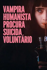 Pôster de Vampira Humanista Procura Suicida Voluntário