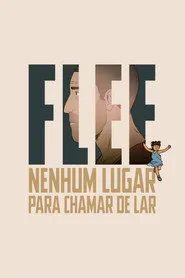 Pôster de Flee: Nenhum Lugar Para Chamar de Lar