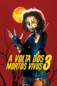 Pôster de A Volta dos Mortos Vivos 3
