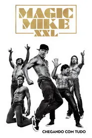 Pôster de Magic Mike XXL