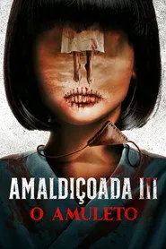 Pôster de Amaldiçoada 3: O Amuleto
