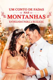 Pôster de Um Conto de Fadas nas Montanhas: Entrando para a Realeza