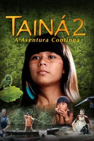 Pôster de Tainá 2: A Aventura Continua