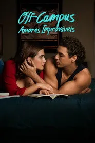 Pôster de Off Campus: Amores Improváveis