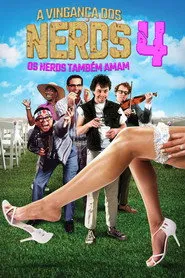 Pôster de A Vingança dos Nerds 4: Os Nerds Também Amam
