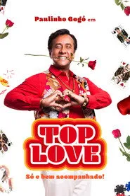 Pôster de Top Love - Só e Bem Acompanhado!