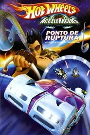 Pôster de Hot Wheels AcceleRacers: Ponto De Ruptura