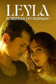 Pôster de Leyla: Sombras do Passado