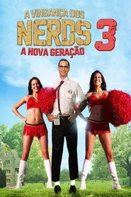 Pôster de A Vingança dos Nerds 3: A Nova Geração