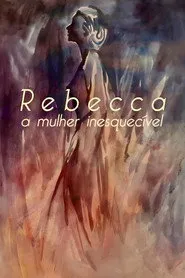 Pôster de Rebecca, A Mulher Inesquecível