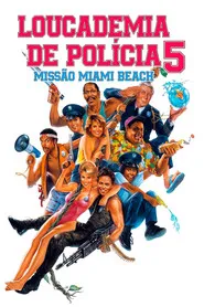 Pôster de Loucademia de Polícia 5: Missão Miami Beach