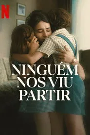 Pôster de Ninguém nos Viu Partir