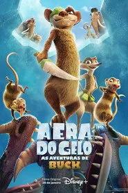 Pôster de A Era do Gelo: As Aventuras de Buck