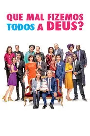 Pôster de Que Mal Fizemos Todos a Deus?