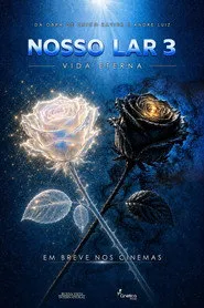 Pôster de Nosso Lar 3: Vida Eterna