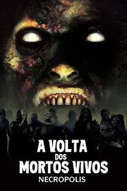 Pôster de A Volta dos Mortos Vivos: Necrópolis