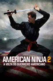 Pôster de American Ninja 2: A Volta do Guerreiro Americano