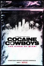 Pôster de Cocaine Cowboys: The Kings of Miami