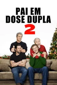 Pôster de Pai em Dose Dupla 2