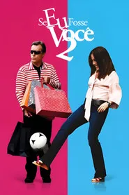 Pôster de Se Eu Fosse Você 2