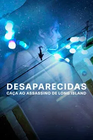 Pôster de Desaparecidas: Caça ao Assassino de Long Island