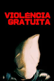 Pôster de Violência Gratuita