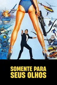 Pôster de 007: Somente para Seus Olhos