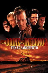 Pôster de Um Drink no Inferno 2: Texas Sangrento
