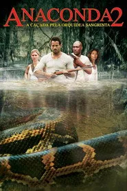 Pôster de Anaconda 2: A Caçada pela Orquídea Sangrenta