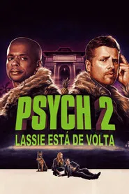 Pôster de Psych 2: Lassie está de Volta