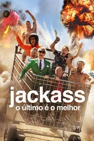 Pôster de Jackass: O Último é o Melhor