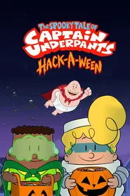 Pôster de Histórias Assustadoras do Capitão Cueca Hackeando o Halloween