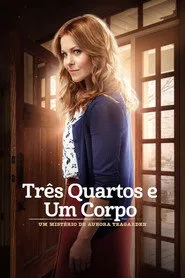 Pôster de Um Mistério de Aurora Teagarden: Três Quartos e um Corpo