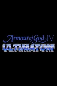 Pôster de Armour of God IV: Ultimatum