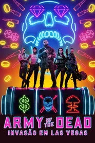 Pôster de Army of the Dead: Invasão em Las Vegas