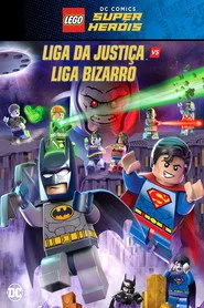Pôster de LEGO DC Comics Super Heróis: Liga da Justiça vs Liga Bizarro