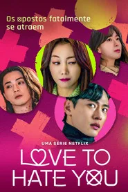 Pôster de Love to Hate You