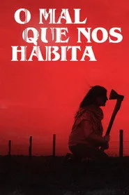 Pôster de O Mal que Nos Habita