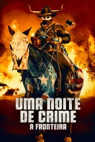 Pôster de Uma Noite de Crime:  A Fronteira