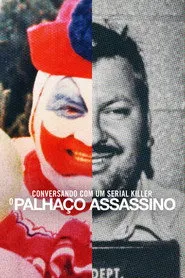 Pôster de Conversando com um serial killer: o Palhaço Assassino