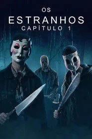 Pôster de Os Estranhos: Capítulo 1