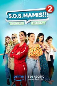 Pôster de S.O.S Mamis 2: Mosquita muerta
