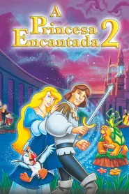 Pôster de A Princesa Encantada II: O Segredo do Castelo